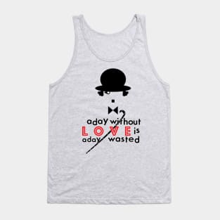 A Day Without Love Quote Tank Top
